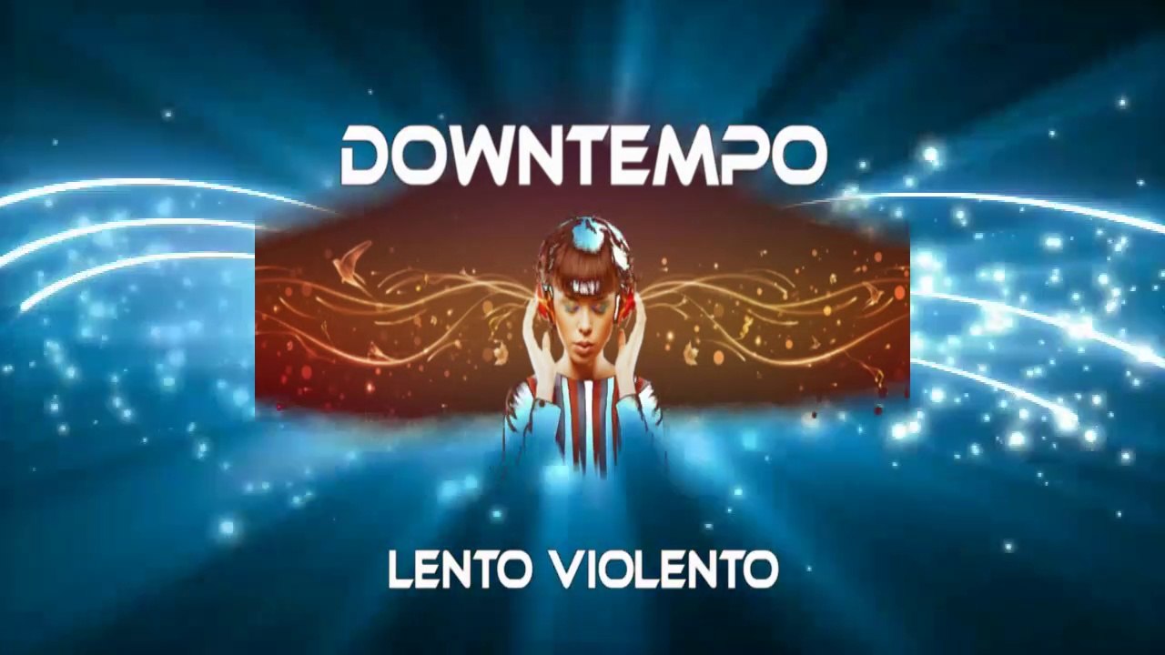 DJ Alvin - Downtempo (Lento Violento)