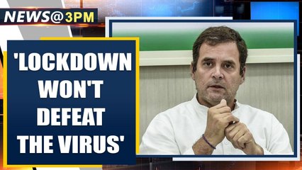 Rahul Gandhi calls for aggressive and strategic testing to beat virus | Oneindia News