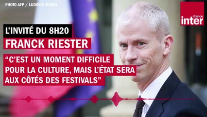 Franck Riester : "C’est un moment difficile pour la Culture, mais l’État sera aux côtés des festivals" (France Inter)