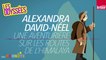 Une aventurière sur les routes de l’Himalaya : Alexandra David-Néel - Les Odyssées, l'histoire pour les 7 à 12 ans