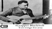 Scrapper Blackwell - Nobody knows you when you're down and out