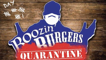 Boozin' Burgers - Home Quarantine Day 21