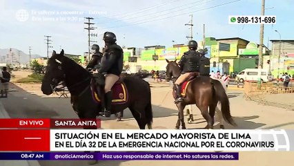 Primera Edición: Situación en el Gran Mercado Mayorista de Lima en el día 32 de emergencia nacional