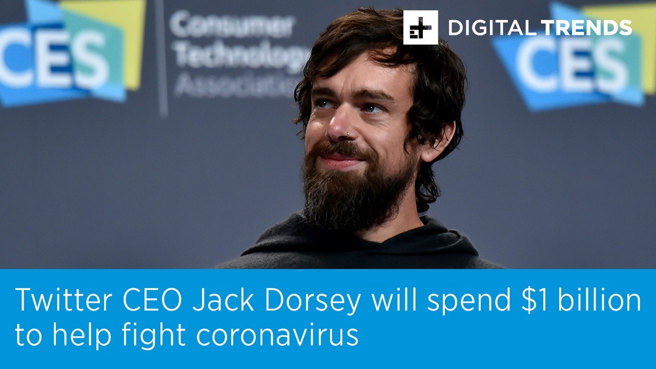 Twitter CEO Jack Dorsey Will Spend $1 Billion To Help Fight Coronavirus.