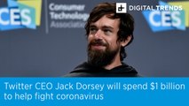 Twitter CEO Jack Dorsey Will Spend $1 Billion To Help Fight Coronavirus.