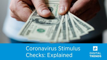 Everything you need to know about coronavirus stimulus checks