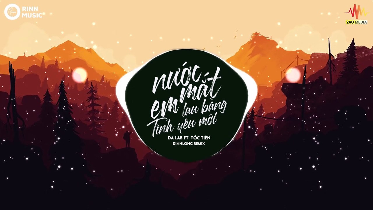 Nước Mắt Em Lau Bằng Tình Yêu Mới (DinhLong Remix) - Da LAB ft. Tóc Tiên - Nhạc Trẻ Remix Hay Nhất