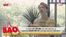 Sao Thẳng Thắn- Ngô Kiến Huy chia sẻ về nội dung MV 'Lỗi của anh'