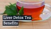 Liver Detox tea benefits | teatoxlife.com