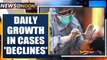 Daily growth in positive coronavirus cases shows declining trend | Oneindia News