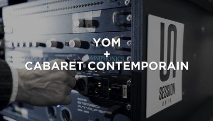 Yom invite Cabaret Contemporain "Openland" #SessionUnik