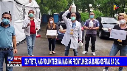 Dentista, nag-volunteer na maging frontliner sa isang ospital sa QC