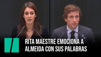 Rita Maestre emociona a Almeida con sus palabras