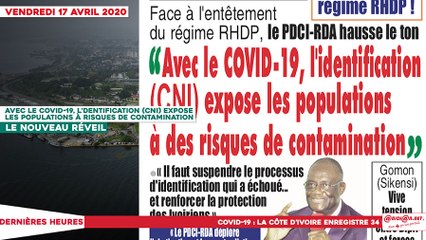 Le titrologue du vendredi 17 avril 2020- avec le covid-19, l'identification (CNI) expose les populations à la contamination