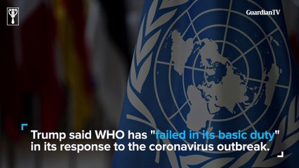 Coronavirus: Trump dumps World Health Organisation (WHO)