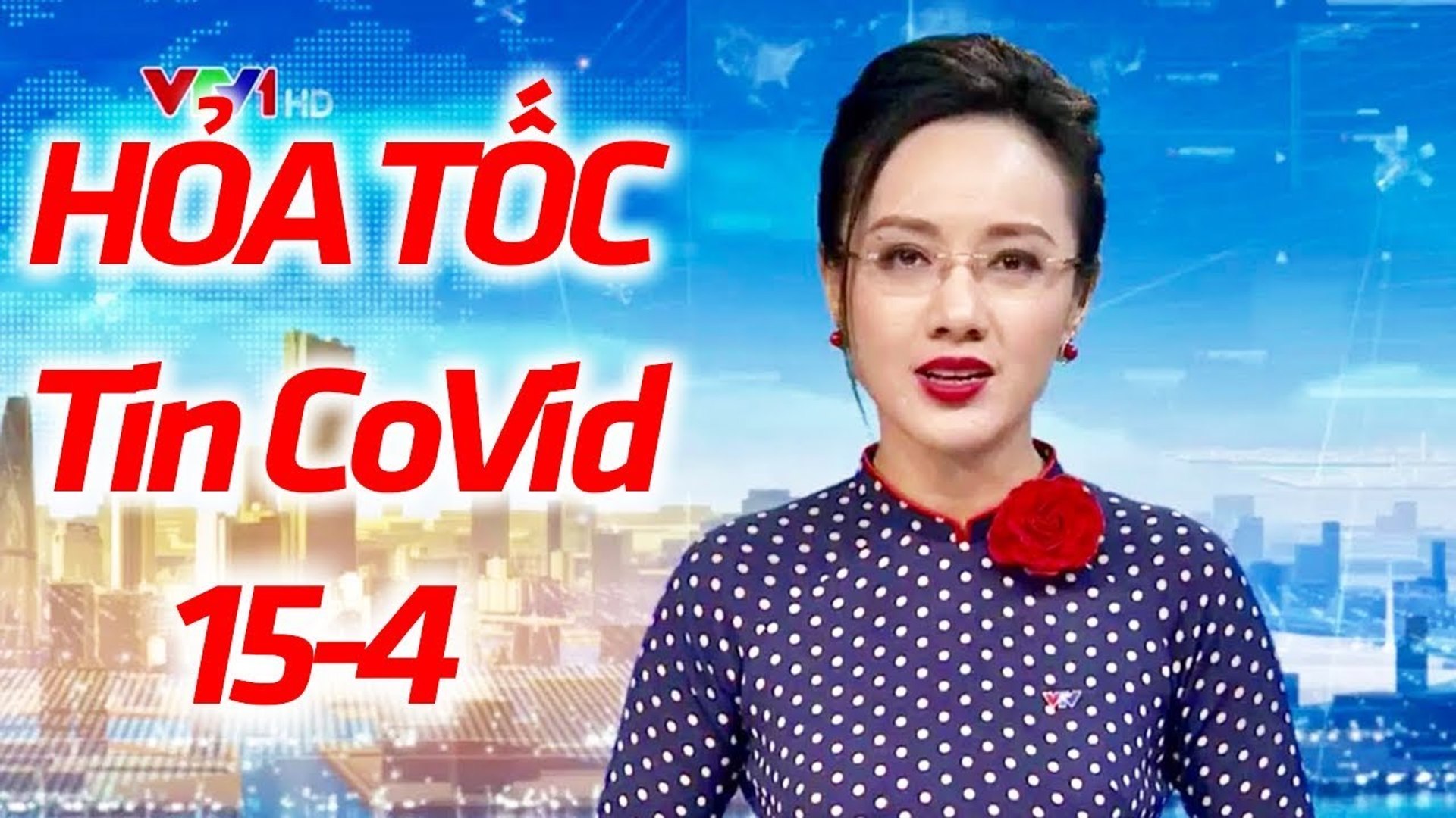 Cập Nhật Tin Tức Covid 19 Tối 15/4 | Tiếp Tục Cách Ly Xã Hội Đến Ngày 22/4 (Tin Chính Thức )