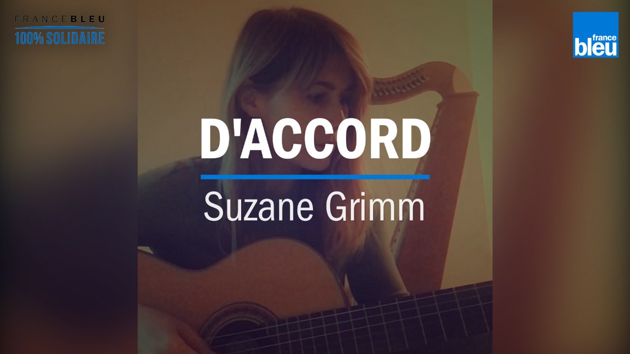 Confinement : Suzane Grimm reprend sa guitare pour vous chanter "D'accord"