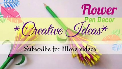 DIY flower Pen Pencil decoration - Back to school Supplies - Craft Compilation
