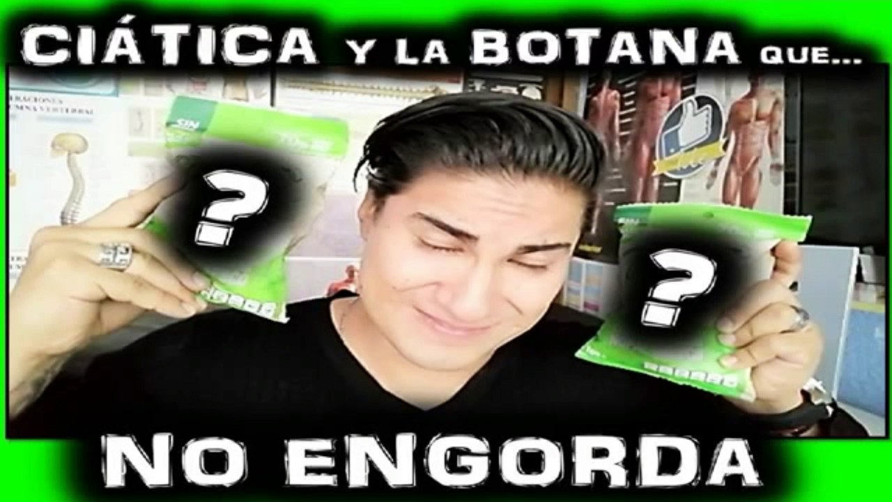 CIÁTICA Y LA BOTANA QUE NO ENGORDA! CUIDA TU PESO CORPORAL Y TU COLUMNA VERTEBRAL! YouRamTube