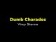 Dumb Charades | Standup Comedy by Vinay Sharma |