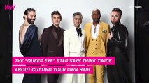 Jonathan Van Ness Strongly Urges Against DIY Haircuts During Isolation