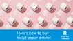 Toilet paper is out of stock nearly everywhere. Here’s how to order it online!