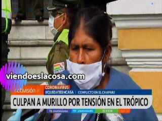 Juana Quispe culpa a Murillo por todo lo que pueda pasar en el trópico cochabambino