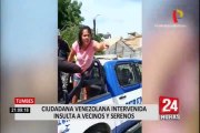Día 32 por el Covid-19: Ciudadana venezolana en aparente estado de ebriedad insultó a serenos