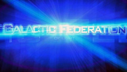 Galactic Federation: The BIG Events has begun (Don't lose your hope)