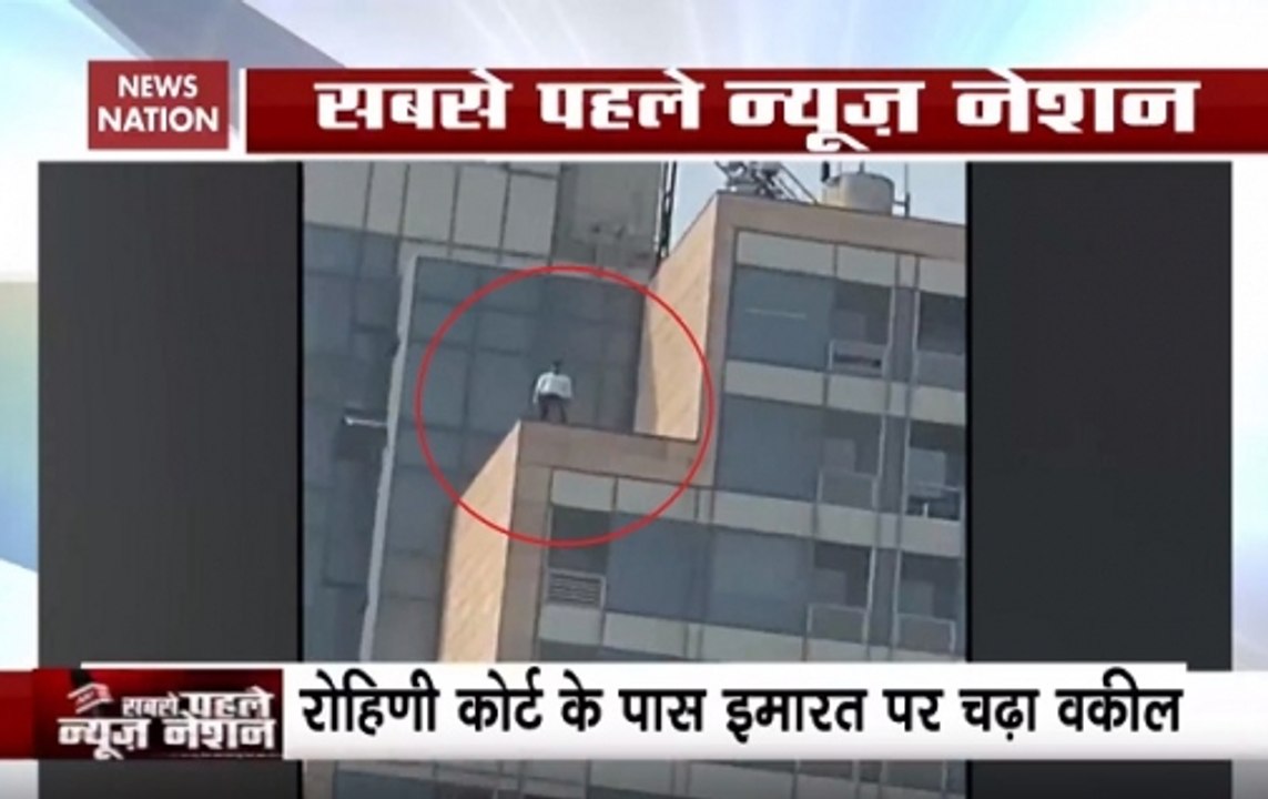Watch Lawyer Threatens To Jump Off Building Near Rohini Court video Dailymotion