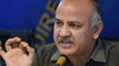 We Will Come Back In Power, Says Manish Sisodia