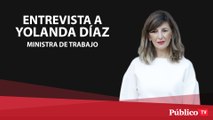 Entrevista a Yolanda Díaz, ministra de Trabajo y Economía Social