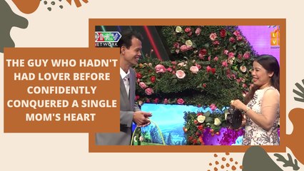 THE GUY WHO HADN'T HAD LOVER BEFORE CONFIDENTLY CONQUERED A SINGLE MOM'S HEART