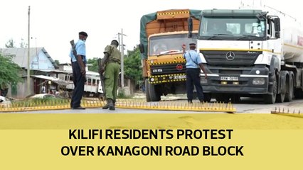 Kilifi residents protest over Kanagoni road block