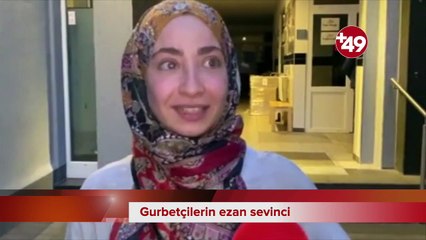Almanya’da yaşayan gurbetçiler anlatıyor: 51 yıldır ilk kez 'ezan' sesini duydum, çok duygulandım