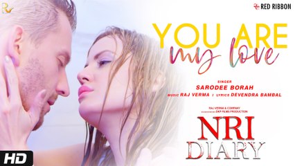 You Are My Love | Sarodee Borah | English Romantic Song 2020 |  NRI Diary | Best Love Song