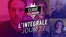 Clique à la Maison, Jour 32 (L'intégrale) avec David Cayla, Manon Bril et une annonce importante - CANAL+