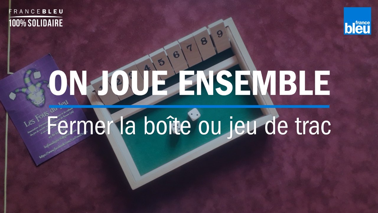 Confinement : on joue à ferme la boîte ou jeu de trac (shut the box)