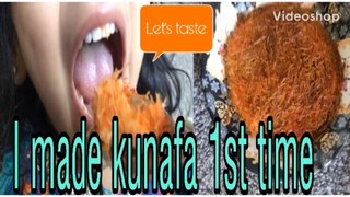 Kunafa||i made Kunafa first time at home || Turkish sweet||lockdown routine