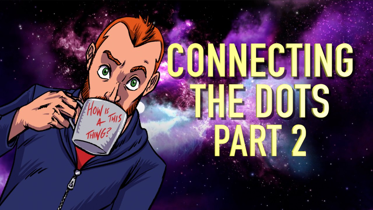 Connecting the Dots Part 2