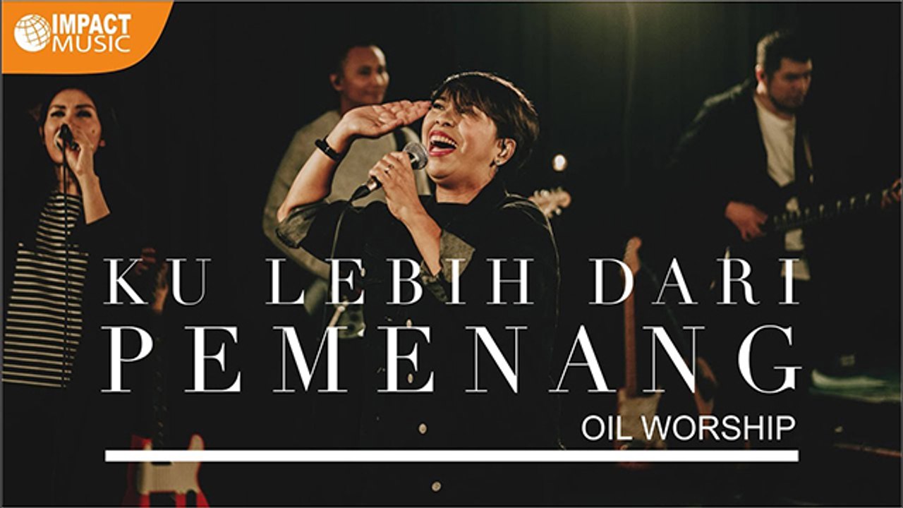 Ku Lebih Dari Pemenang - Oil Worship