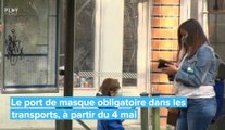 Le port de masque obligatoire dans les transports, à partir du 4 mai