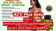 ACV Plus Keto Singapore - Scam Alert, Price & Pills Reviews