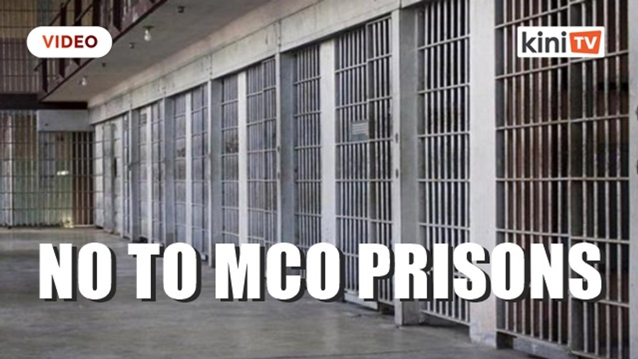 Government urged to reconsider opening MCO temporary prisons