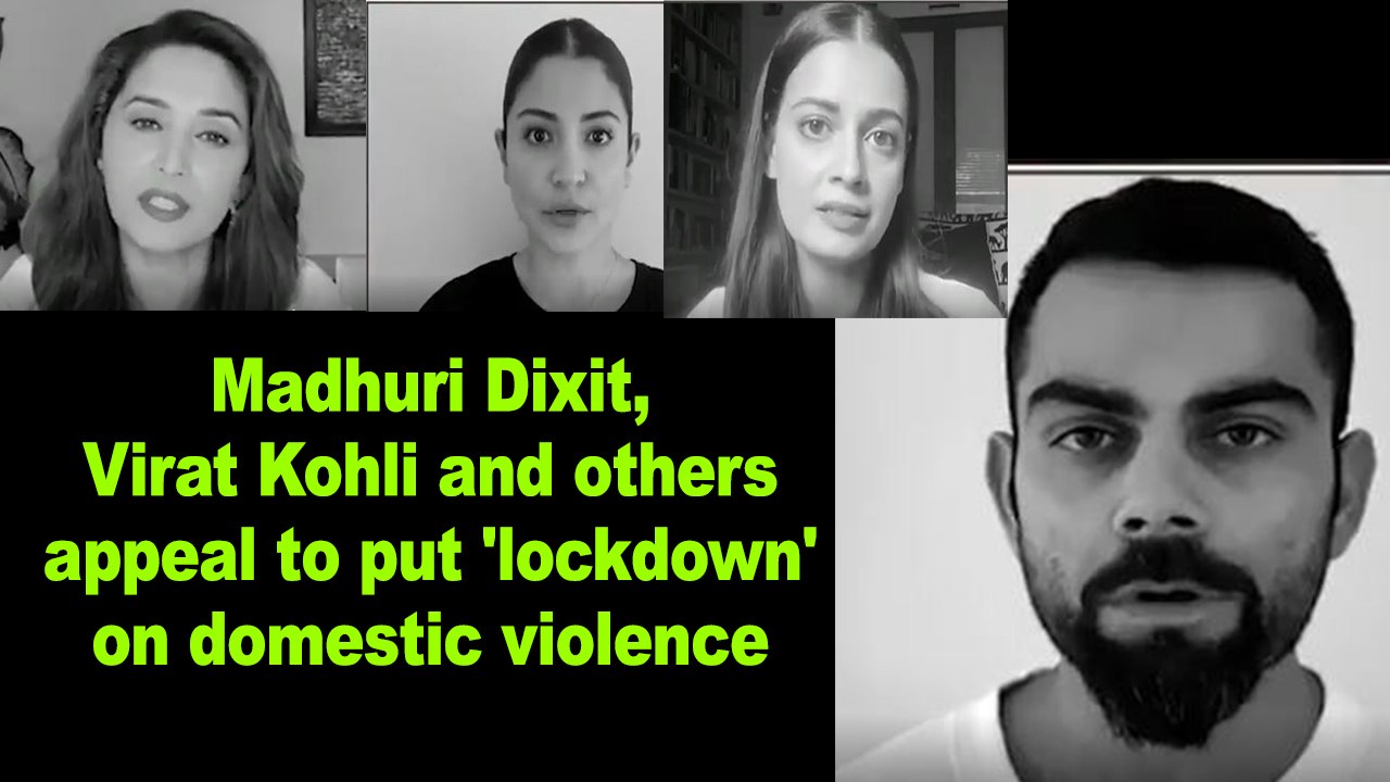 Madhuri Dixit, Virat Kohli and others appeal to put 'lockdown' on domestic violence