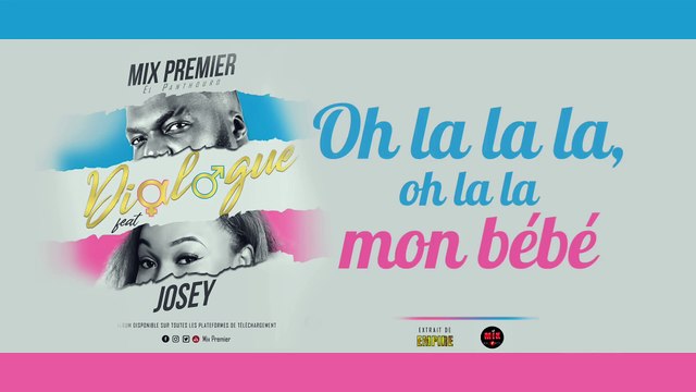 Mix Premier feat Josey - Dialogue [Audio Paroles]