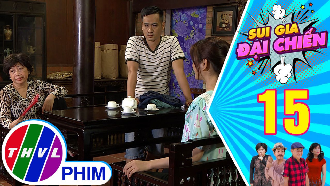 Sui gia đại chiến - Tập 15[3]: Tính ghi điểm trong mắt "nhà chồng", Duyên không ngờ càng làm càng hư