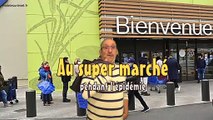 Pendant l'épidémie covid19- Quand tu fais tes courses au supermarché