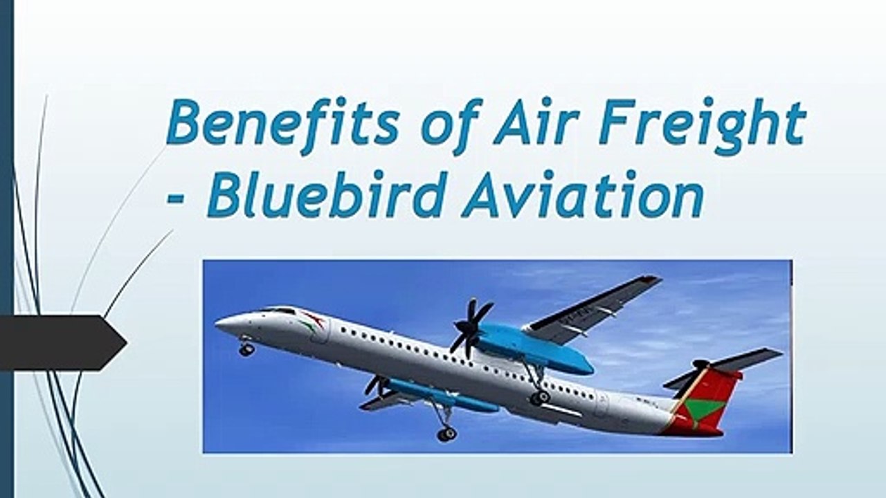 #Bluebird #Aviation - Air Freight Advantages
