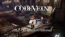Code Vein DLC El caballero infernal #2 - CanalRol 2020